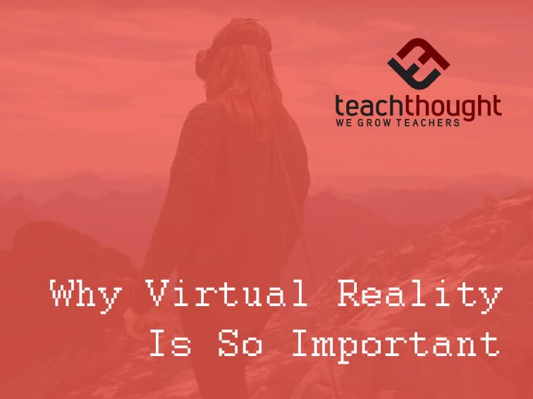 why VR is so important