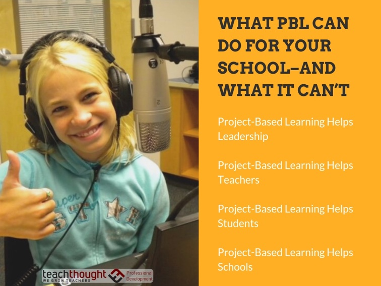 what PBL can do for your school - and what it can't