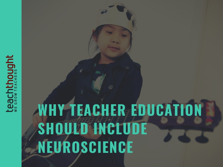 why teacher education should include neuroscience