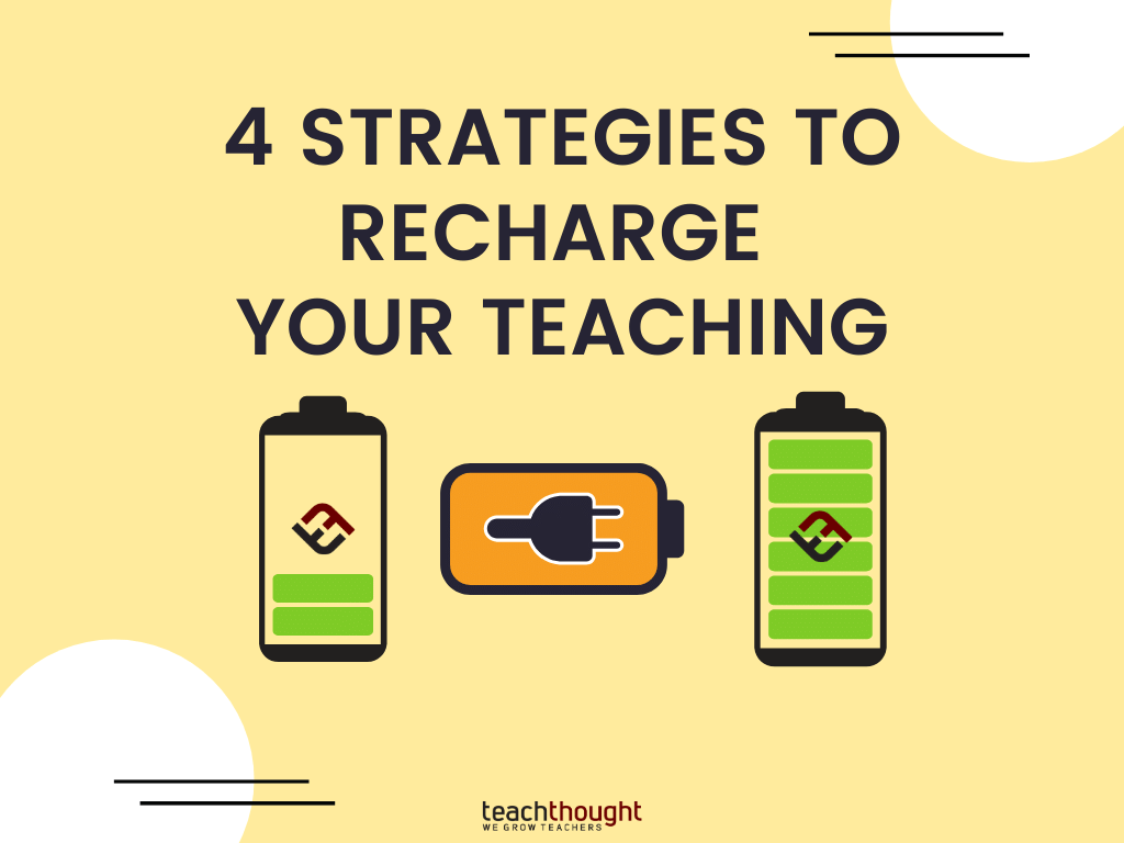 4 strategies to recharge teaching
