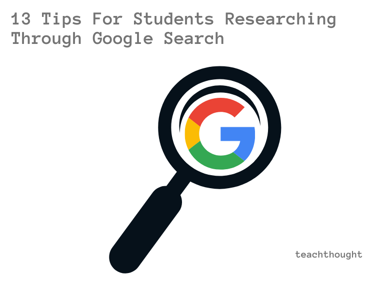13 tips for students researching through Google